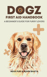 Dogz First Aid Handbook - A Beginner’s Guide for Furry Lovers