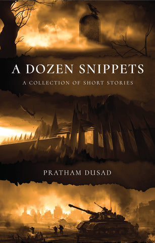 A Dozen Snippets - A Collection of Short Stories