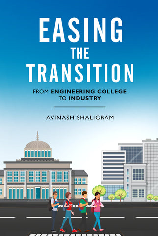 Easing the transition - From Engineering College to Industry