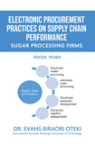 Electronic Procurement Practices on Supply Chain Performance: Sugar Processing Firms, Focus Study
