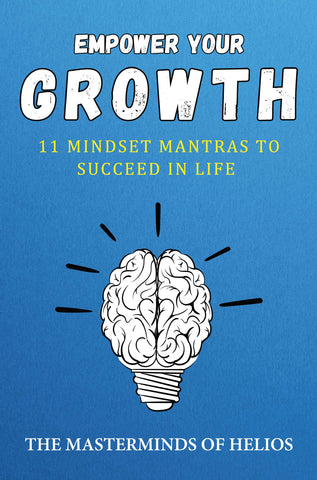 Empower Your Growth - 11 mindset mantras to succeed in life
