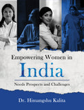 Empowering Women in India - Needs Prospects and Challenges