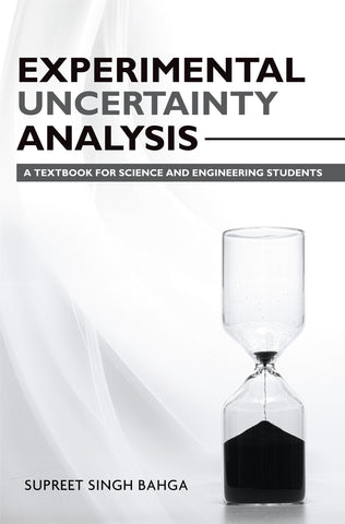 Experimental Uncertainty Analysis: A Textbook for Science and Engineering Students