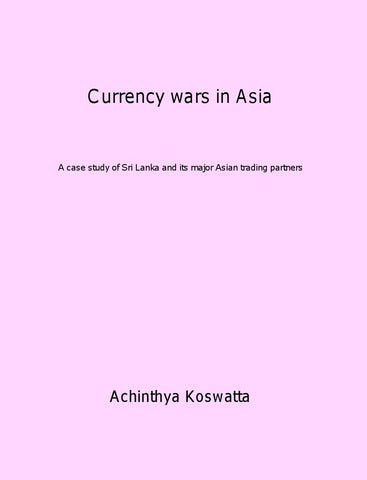 Currency wars in Asia : A case study of Sri Lanka and its major Asian trading partners