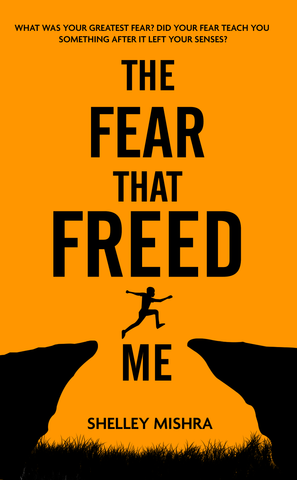 The Fear That Freed Me