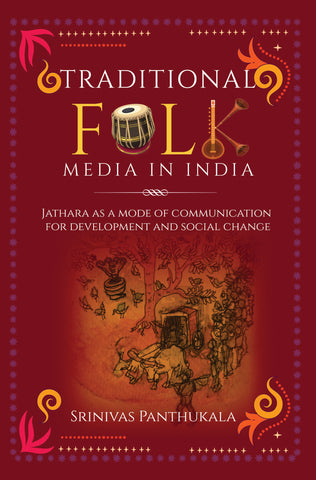 Traditional Folk Media in India: Jathara as a mode of Communication for Development and Social Change