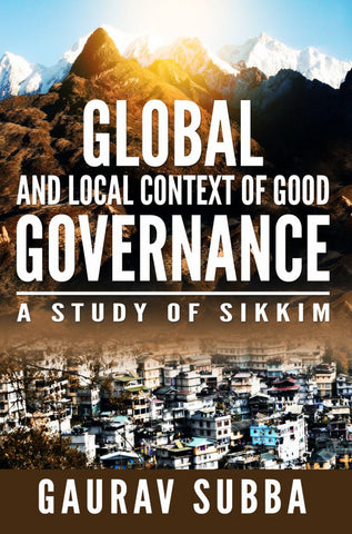 Global and Local Context of Good Governance : A Study of Sikkim