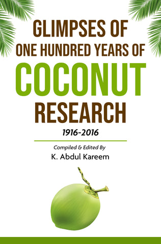 Glimpses of One Hundred Years of Coconut Research 1916-2016