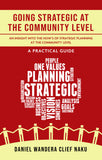 GOING STRATEGIC AT THE COMMUNITY LEVEL: An Insight into the HOW’s of Strategic  Planning at the Community Level