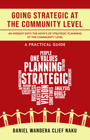 GOING STRATEGIC AT THE COMMUNITY LEVEL: An Insight into the HOW’s of Strategic  Planning at the Community Level