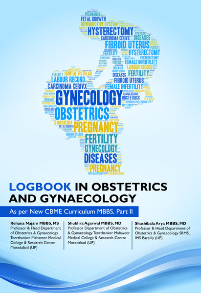 Logbook in Obstetrics and Gynaecology - As per New CBME Curriculum MBB ...