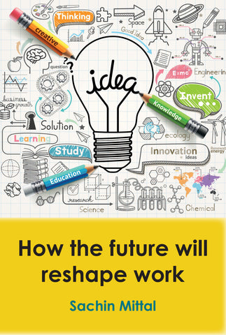 How the future will reshape work (B&W)