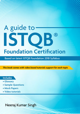 A Guide to ISTQB® Foundation Certification