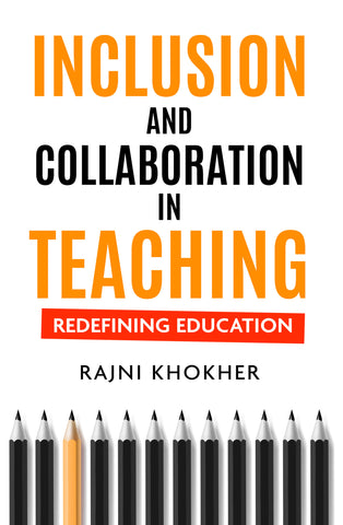 Inclusion and Collaboration in Teaching: Redefining Education