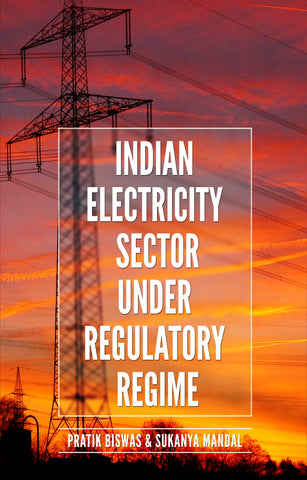 Indian Electricity Sector under Regulatory Regime