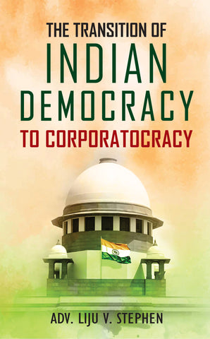 The Transition of Indian Democracy to Corporatocracy