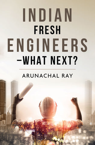 Indian Fresh Engineers – What Next?
