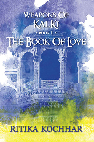 Weapons of Kalki - The Book of Love - Book 1