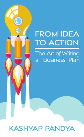From Idea to Action: The Art of Writing a Business Plan