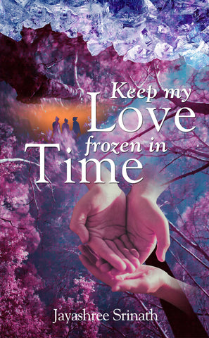 Keep My Love Frozen in Time