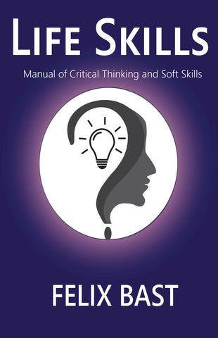 Life Skills - Manual of Critical Thinking and Soft Skills