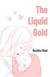 The Liquid Gold