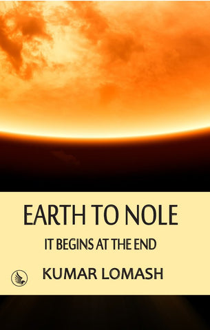 Earth To Nole : It begins at the End
