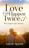Love Can Happen Twice.. What happens after marriage?