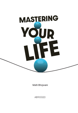 Mastering Your Life Abridged