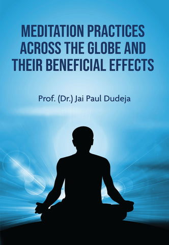Meditation Practices Across the Globe and their Beneficial Effects