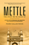 Mettle-The Stuff We’re Made of - Insights into Hyderabad’s Top Industries and Homegrown Entrepreneurs