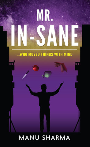 Mr. In-sane ... who moved things with mind