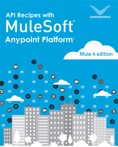 API Recipes with MuleSoft(r) Anypoint Platform