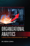 Organizational Analytics-A Revolution in Organizational Success