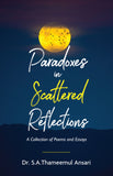 Paradoxes in Scattered Reflections - A Collection of Poems and Essays
