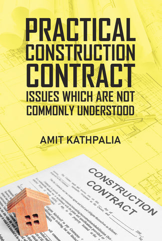 Practical Construction Contract Issues Which Are Not Commonly Understood
