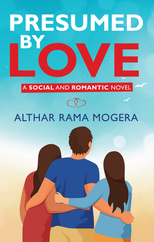 Presumed by Love - A Social and Romantic Novel