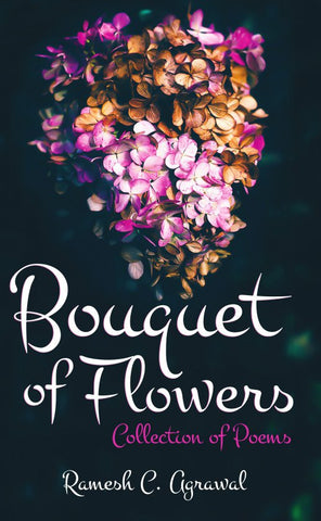 Bouquet of Flowers : Collection of Poems