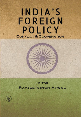 India's Foreign Policy : Conflict & Cooperation