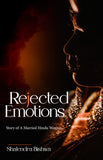 Rejected Emotions - Story of A Married Hindu Woman