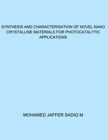 Synthesis and Characterisation of Novel Nano Crystalline Materials for Photocatalytic Applications