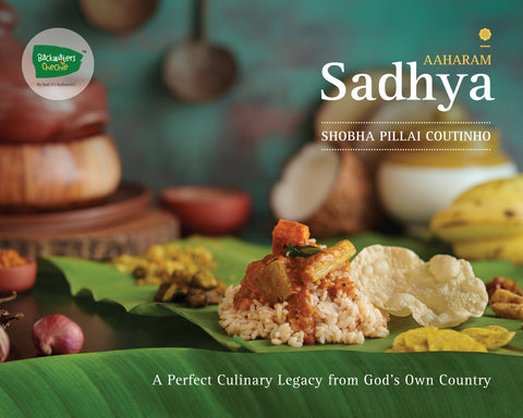 Aaharam – Sadhya - A Perfect Culinary Legacy from God’s Own Country