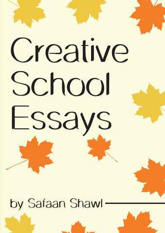 Creative School Essays