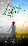 She Met Life: A Story of Transformation