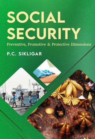 Social Security - Preventive, Promotive & Protective Dimensions