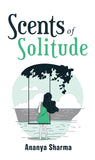 Scents of Solitude