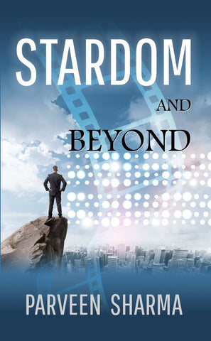Stardom and Beyond