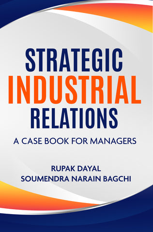 Strategic Industrial Relations: A Case Book for Managers