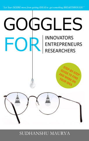 Goggles for Innovators, Entrepreneurs, Researchers