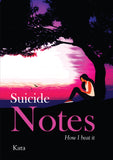 Suicide Notes - How I beat it